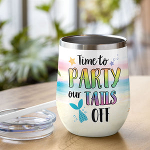 Personalized Mermaid Besties Wine Tumbler - Time To Party Our Tails Off - Beach Theme frd2104 - Wine Tumbler - GoDuckee