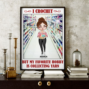 Personalized Crochet Girl Poster - My Favorite Hobby Is Collecting Yarn - Poster & Canvas - GoDuckee