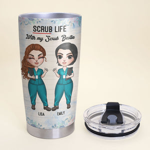 Personalized Nurse Bestie Tumbler - Scrub Life With My Soul Bestie - To My Unbiological Sister - Tumbler Cup - GoDuckee