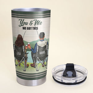 Personalized Fishing Couples Tumbler - You and Me, We Got This, You Are The Love Of My Life - Tumbler Cup - GoDuckee