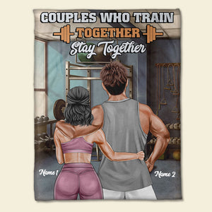 Personalized Gym Couple Blanket - Couples Who Train Together Stay Together GYM2104 - Blanket - GoDuckee