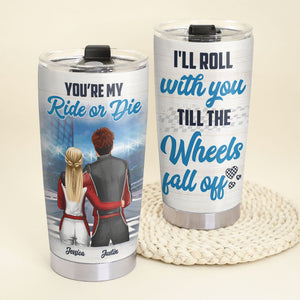 Personalized Racing Couple Tumbler - I'll Roll With You Till The Wheels Fall Off - Tumbler Cup - GoDuckee