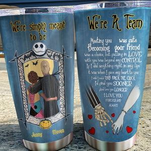 Personalized Couple Tumbler - We're Simply Meant To Be We're a Team - Tumbler Cup - GoDuckee