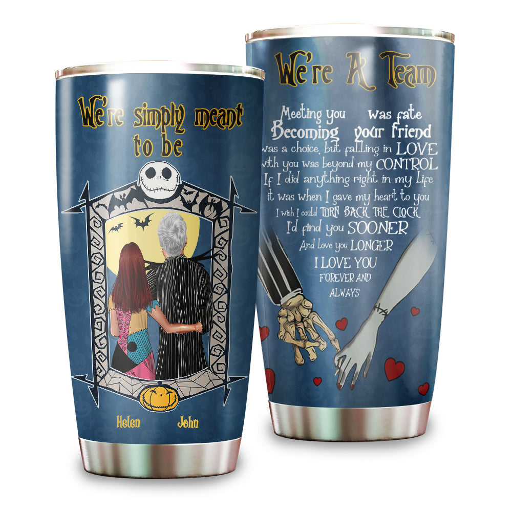 Personalized Couple Tumbler - We're Simply Meant To Be We're a Team - Tumbler Cup - GoDuckee