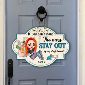 If You Can't Stand The Mess Stay Out Of My Craft Room Personalized Craft Metal Sign - Metal Wall Art - GoDuckee