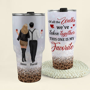 Of All The Walks We've Taken Together This One Is My Favorite Personalized Couple Tumbler, Gift For Couple - Drinkware - GoDuckee