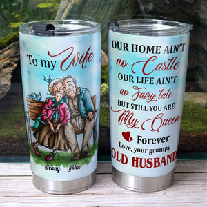 Still You Are My Queen Forever Personalized Old Couple Tumbler, Gift For Couple - Tumbler Cup - GoDuckee