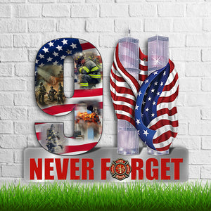 Never Forget Personalized Firefighter Metal Sign Patriot Day Gift Memorial Gift - Metal Wall Art - GoDuckee
