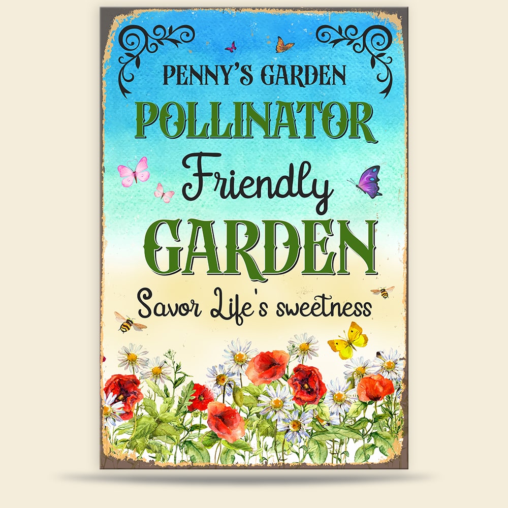 Pollinator Friendly Garden Savor Life's Sweetness Personalized Gardener Metal Sign Gift For Gardener - Metal Wall Art - GoDuckee
