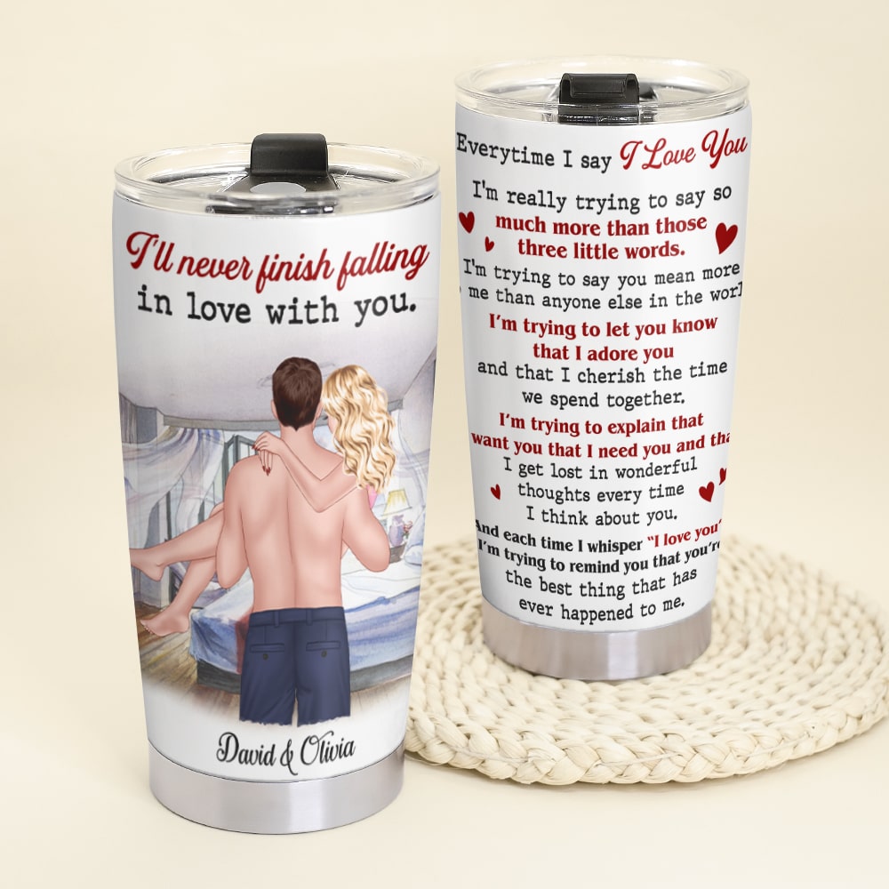I'll Never Finish Falling In Love With You - Personalized Couple Tumbler - Gift For Couple - Tumbler Cup - GoDuckee