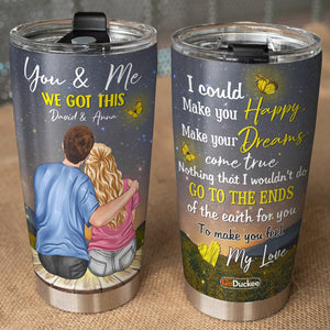 I Could Make You Happy Make Your Dreams Come True Personalized Couple Tumbler Gift For Couple - Tumbler Cup - GoDuckee