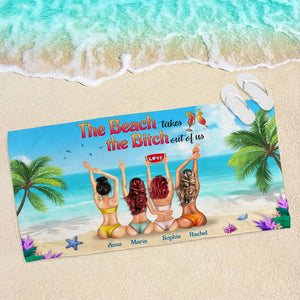 The Beach Takes The Bitch Out Of Us Personalized Sister Beach Towel Gift For Her - Beach Towel - GoDuckee