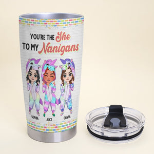 You're The She To My Nanigans- Gift For Friend- Personalized Tumbler- Funny Unicorn Friends Tumbler - Tumbler Cup - GoDuckee