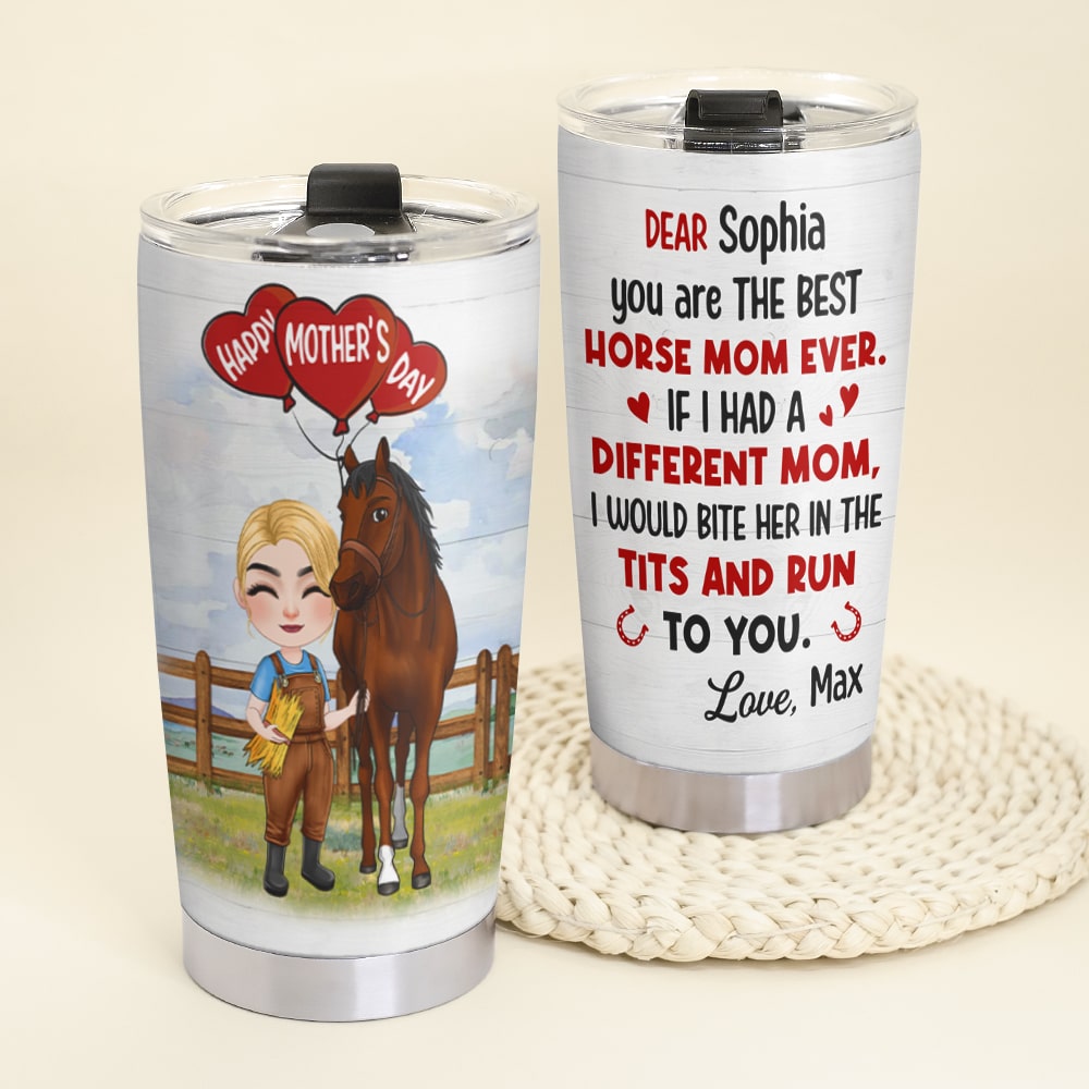 You Are The Best Horse Mom Ever, Personalized Tumbler, Gift For Horse Lovers, Gift For Mom, Mother's Day Gift - Tumbler Cup - GoDuckee