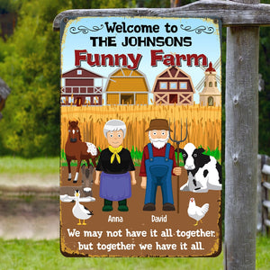 We May Not Have It All Together But Together We Have It All Personalized Farm Couple Metal Sign - Gift For Couple - Metal Wall Art - GoDuckee