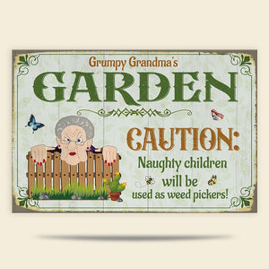 Caution Naughty Children Will Be Used As Weed Pickers Personalized Garden Metal Sign Gift For Grandma - Metal Wall Art - GoDuckee