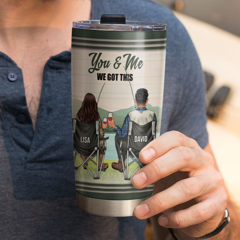 Personalized Fishing Couples Tumbler - You and Me, We Got This, You Are The Love Of My Life - Tumbler Cup - GoDuckee