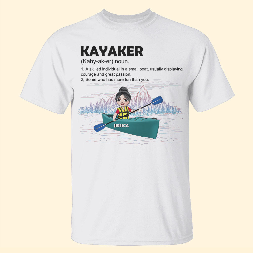 Kayak Kayaker Definition - Personalized Shirts - Shirts - GoDuckee
