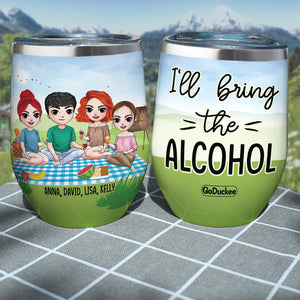 Camping I'll Bring - Personalized Wine Tumbler - Gift For Friends - Wine Tumbler - GoDuckee