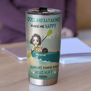 Personalized Kayaking Dog Mom Tumbler - Kayak Dogs And Kayaking Make Me Happy Humans Make My Head Hurt - Tumbler Cup - GoDuckee