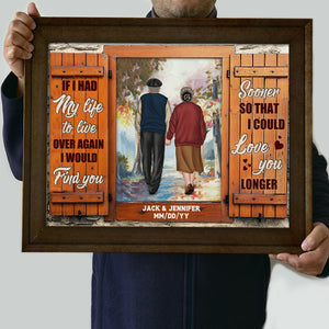 Personalized Old Couple Poster - If I Had My Life To Live Over Again - Window View - Poster & Canvas - GoDuckee