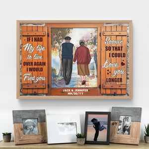 Personalized Old Couple Poster - If I Had My Life To Live Over Again - Window View - Poster & Canvas - GoDuckee
