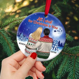 Couple Christmas All I Want For Christmas Is You - Personalized Ornament - Ornament - GoDuckee