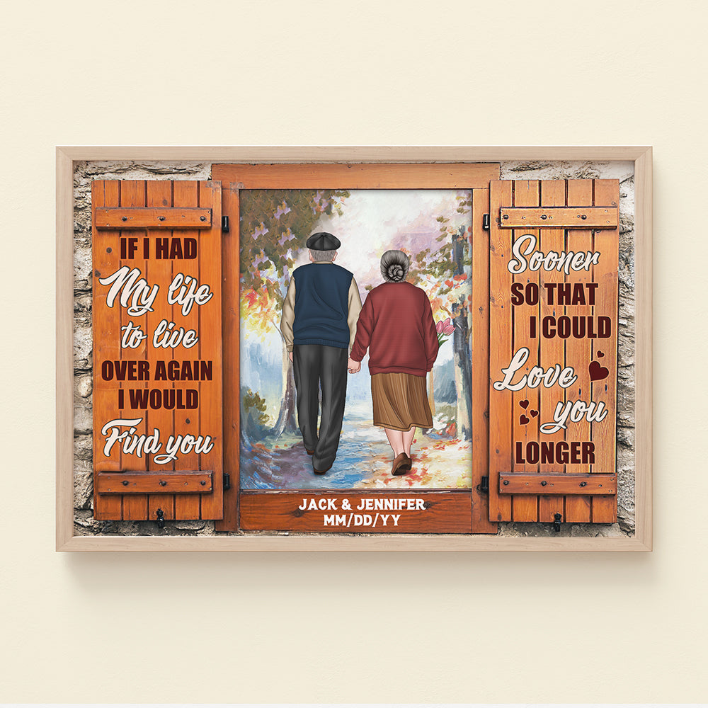 Personalized Old Couple Poster - If I Had My Life To Live Over Again - Window View - Poster & Canvas - GoDuckee