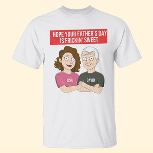 Hope Your Father's Day Is Frickin' Sweet - Personalized Shirts - Gift For Dad - Family Guys - Shirts - GoDuckee