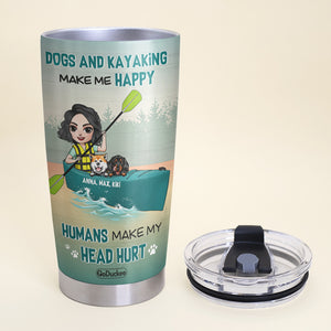 Personalized Kayaking Dog Mom Tumbler - Kayak Dogs And Kayaking Make Me Happy Humans Make My Head Hurt - Tumbler Cup - GoDuckee
