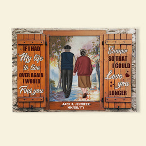 Personalized Old Couple Poster - If I Had My Life To Live Over Again - Window View - Poster & Canvas - GoDuckee