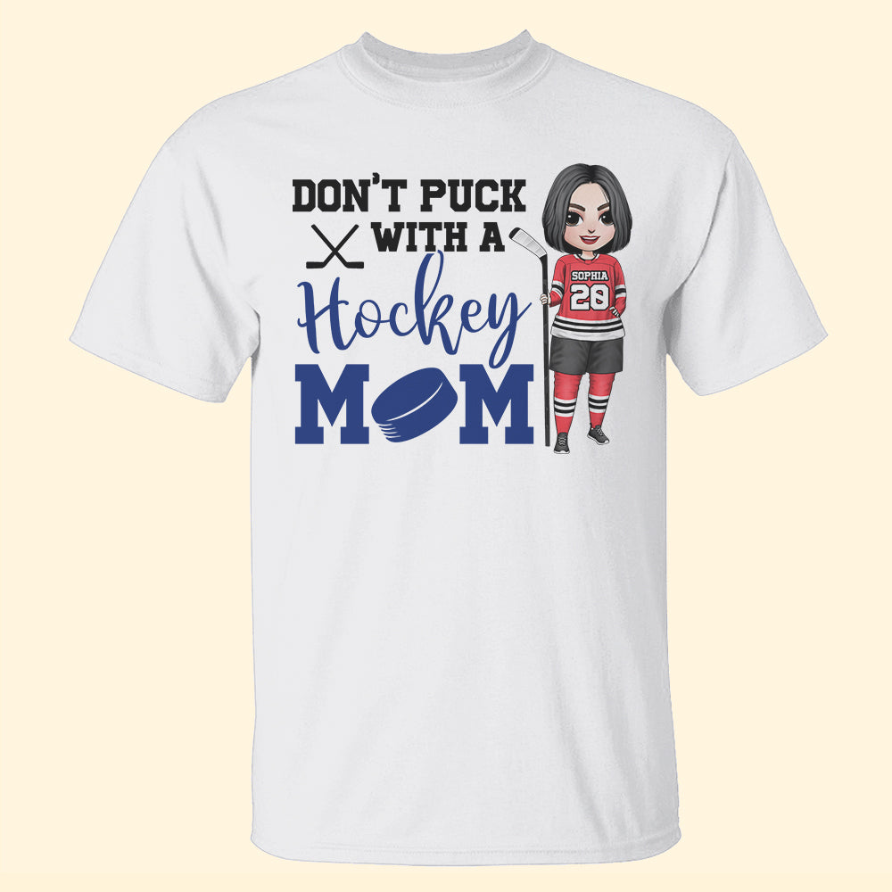 Don't Puck With A Hockey Mom - Personalized Shirts - Gift For Hockey Player - Female Hockey Front View - Shirts - GoDuckee