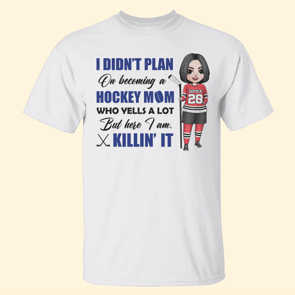 I Didn't Plan On Becoming A Hockey Mom - Personalized Shirts - Gift For Hockey Player - Female Hockey Front View - Shirts - GoDuckee