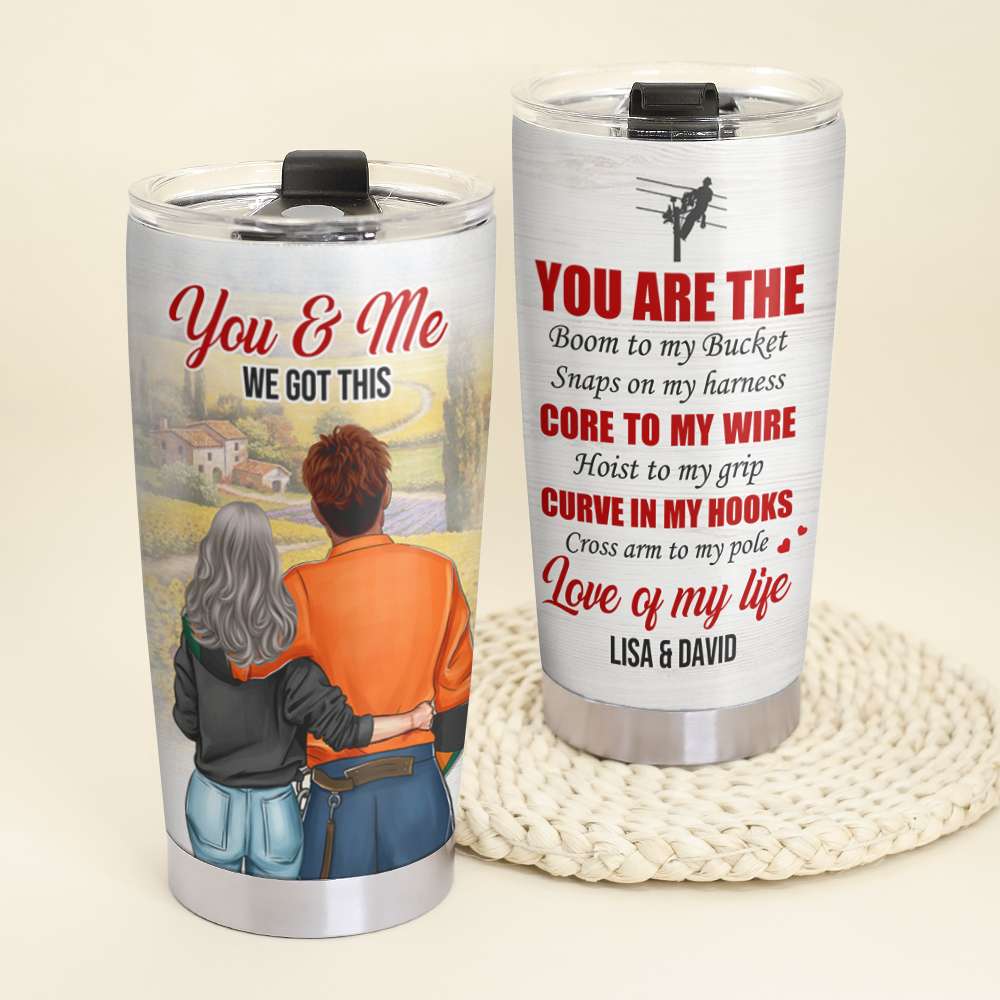 Personalized Lineman Tumbler - You & Me We Got This, Boom To My Bucket Snaps On My Harness - Tumbler Cup - GoDuckee
