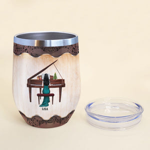 Personalized Piano Lady Wine Tumbler - Without The Piano Life Would Be - Wine Tumbler - GoDuckee