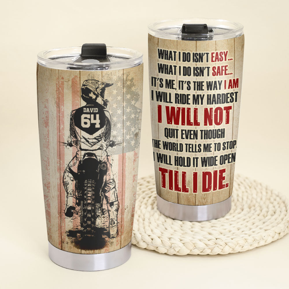 Personalized Motocross Tumbler Cup - What I Do Isn't Easy - Tumbler Cup - GoDuckee