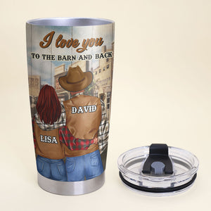 Personalized Cowboy Couple Tumbler Cup - I Love You To The Barn And Back - Tumbler Cup - GoDuckee