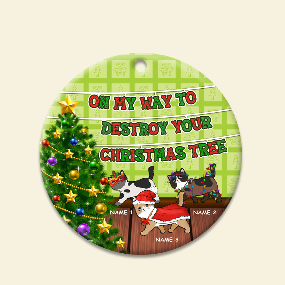 Cat On My Way To Destroy Your Christmas Tree Personalized Ornament - Ornament - GoDuckee