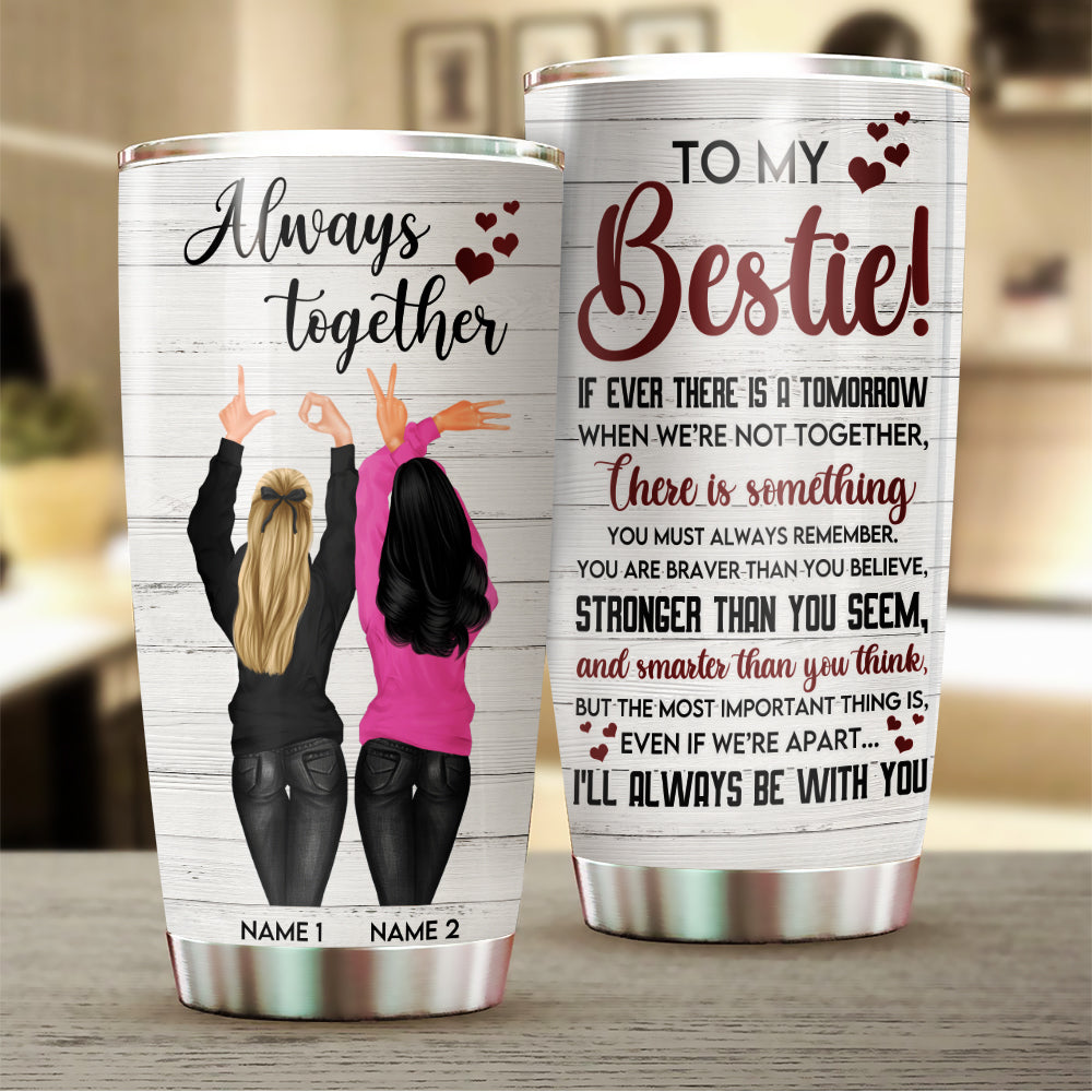 Besties Forever Personalized Drunk Friends Acrylic Tumbler 03NATN05082 -  GoDuckee