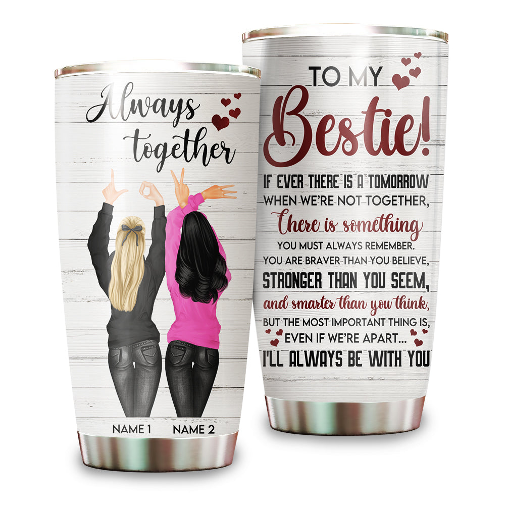 Besties Forever Personalized Drunk Friends Acrylic Tumbler 03NATN05082 -  GoDuckee