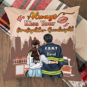 Firefighter Always Kiss Your Firefighter Goodnight Personalized Pillow - Pillow - GoDuckee