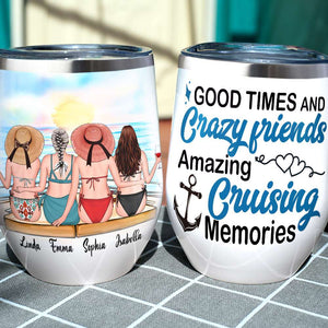 Personalized Cruising Besties Wine Tumbler - Crazy Friends Amazing Cruising Memories Fol8-Vd3 - Wine Tumbler - GoDuckee