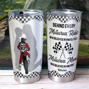 Behind Every Motocross Rider Is A Mom Who Believed In Him First, Personalized Tumbler - Tumbler Cup - GoDuckee