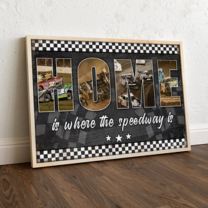 Dirt Track Racing - Custom Racing Photo Poster - Home Is Where The Speedway Is - Poster & Canvas - GoDuckee