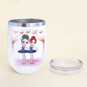 Personalized Ballet Friends Dolls Wine Tumbler - Dance Through Life Together - Wine Tumbler - GoDuckee