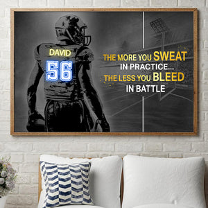 Personalized American Football Player Poster - The More You Sweat In Practice The Less You Bleed In Battle - Led Art - Poster & Canvas - GoDuckee