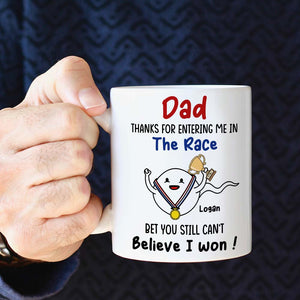 Thanks For Entering Me In The Race, Father's Day White Mug - Coffee Mug - GoDuckee