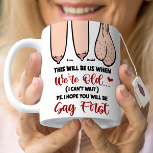 This Will Be Us When We're Old Personalized Couple Mug, Funny Gift - Coffee Mug - GoDuckee