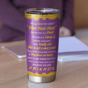 Personalized Friends Tumbler, Hoodies Sister, We'll Be Friends Forever - Purple Friends Frame - Tumbler Cup - GoDuckee