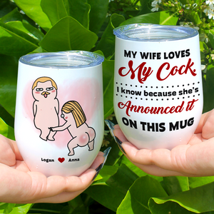 My Wife Loves My Cock, Personalized Naughty Couple Mug Wine Tumbler Accent Mug - Coffee Mug - GoDuckee